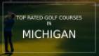 Scenic golf course in Michigan during sunset, featuring golfer swinging. Text overlay reads: "Top Rated Golf Courses in Michigan."